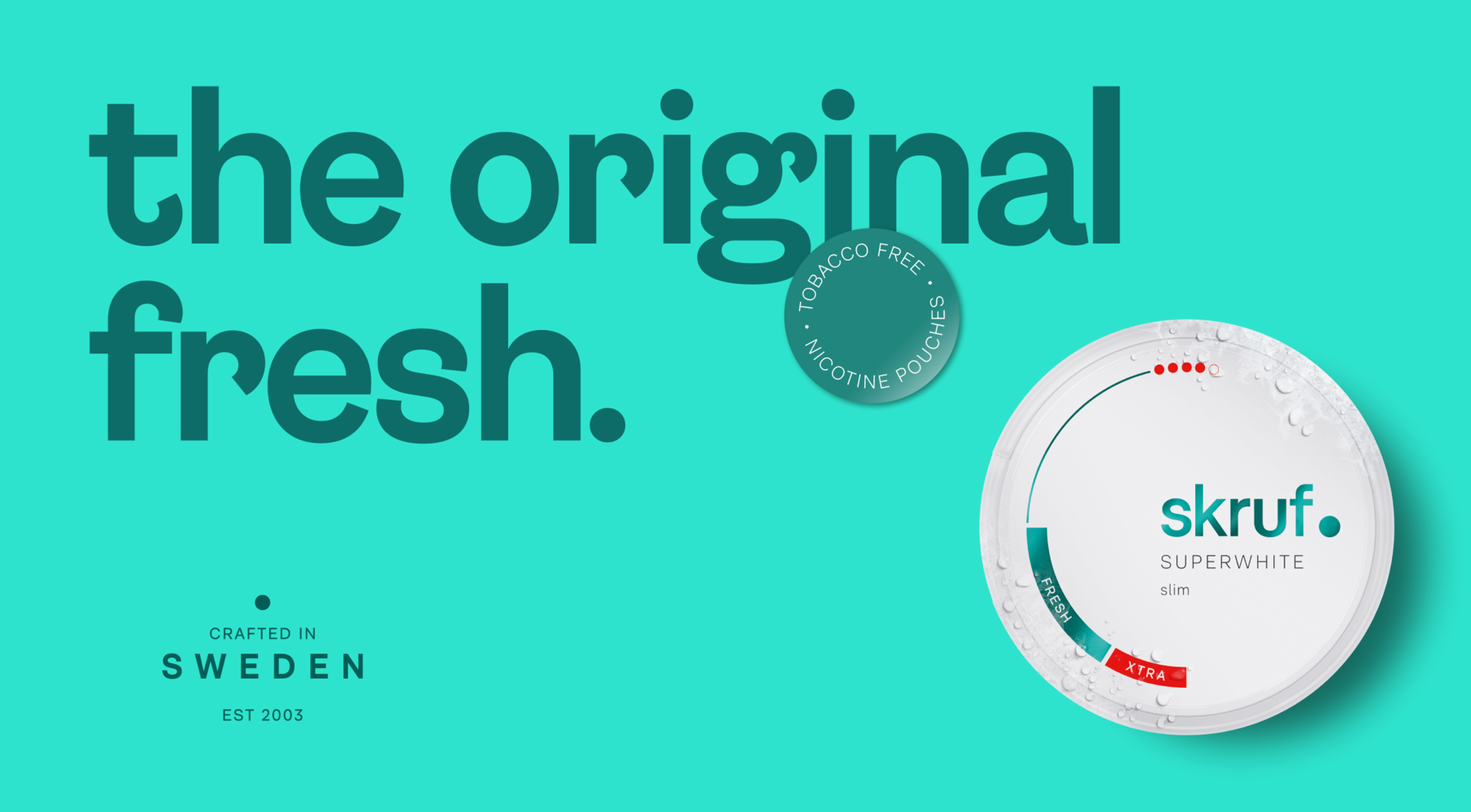 Eine skruf-Dosen mit Slogan: the original fresh, tobacco free nicotine pouches